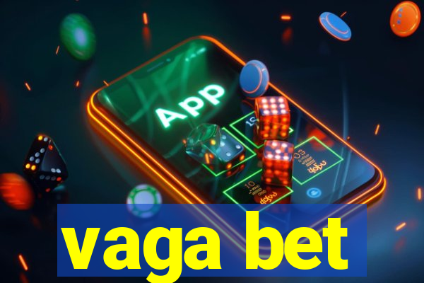 vaga bet